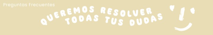 Queremos resolver todas tus dudas